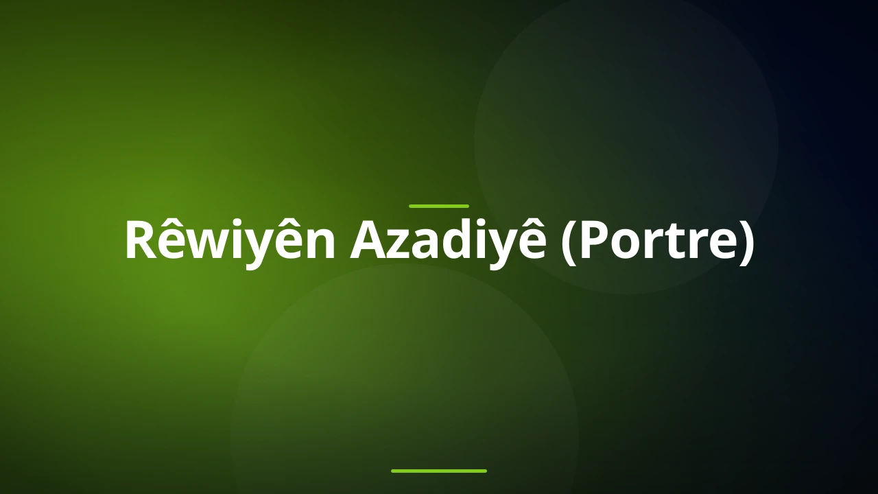 Rêwiyên Azadiyê (Portre)