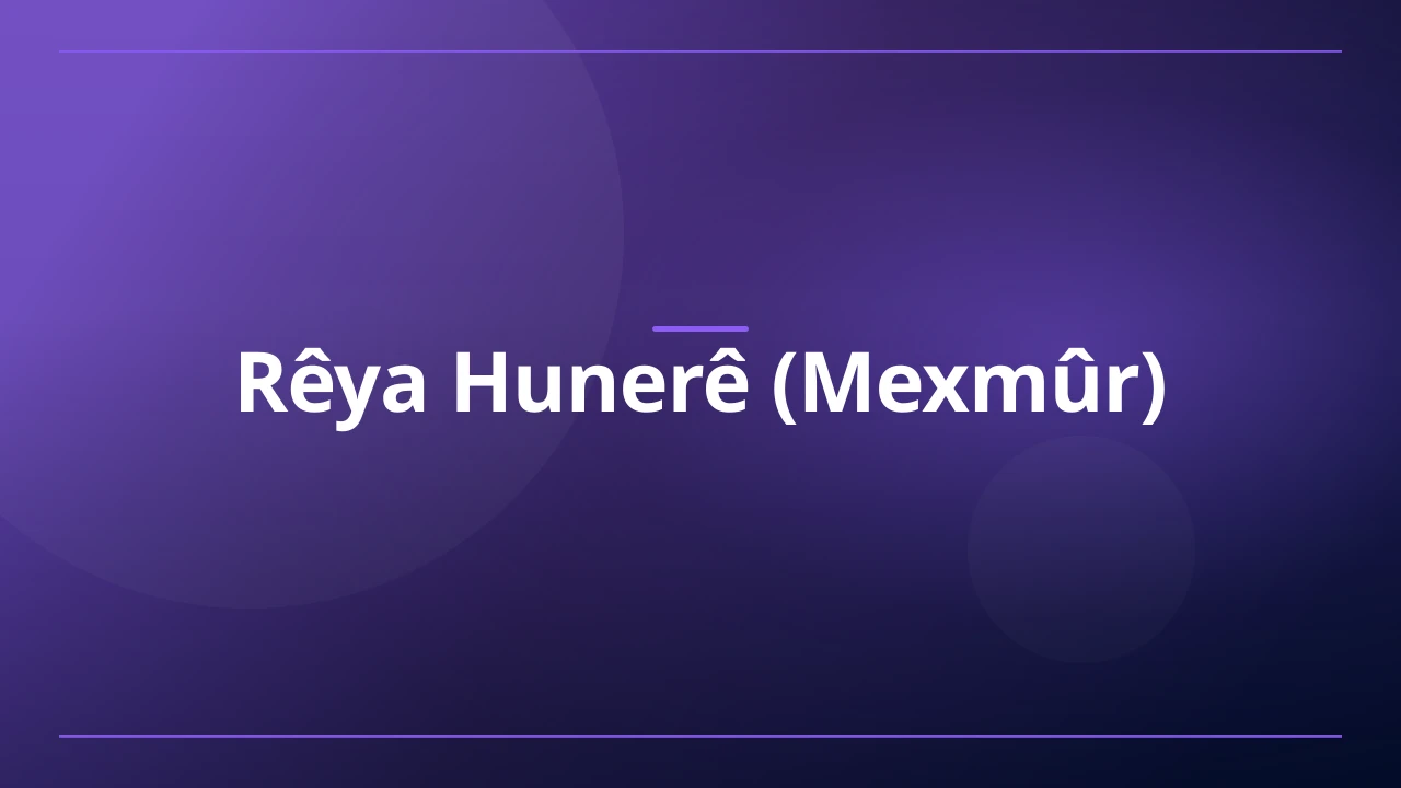 Rêya Hunerê (Mexmûr)